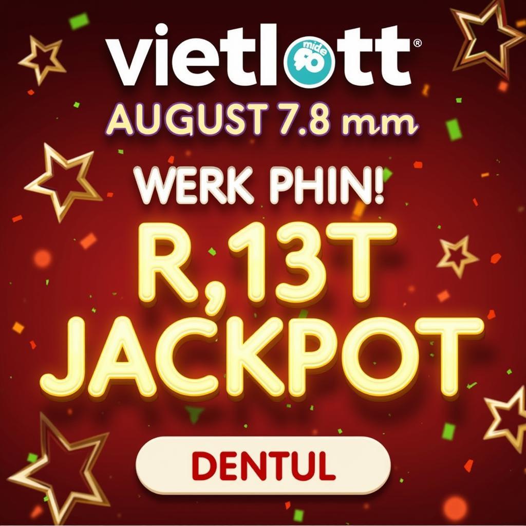 Kết quả xổ số Vietlott ngày 13 tháng 8 - Giải Jackpot